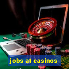 jobs at casinos