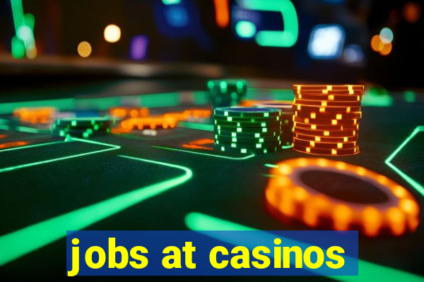 jobs at casinos