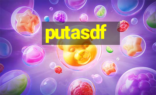 putasdf