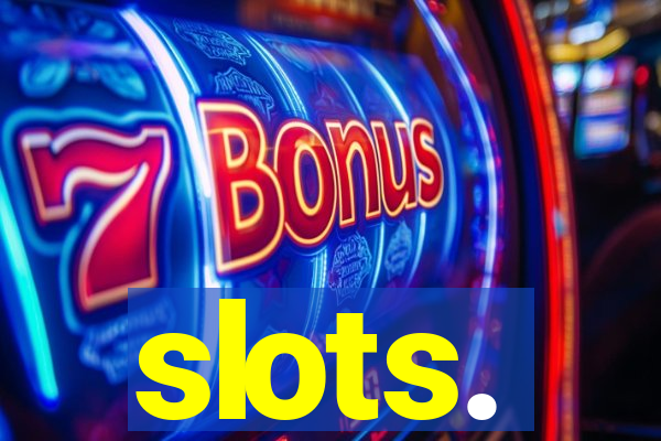 slots.