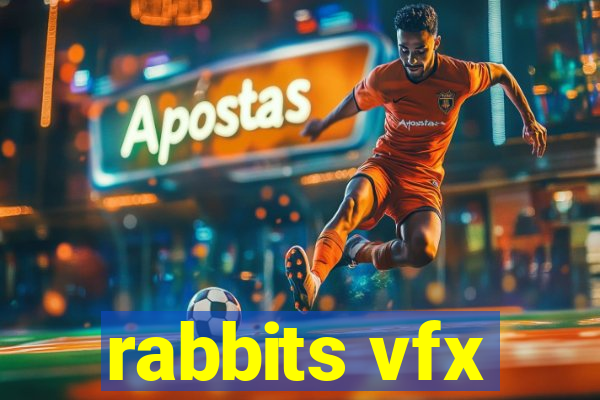 rabbits vfx