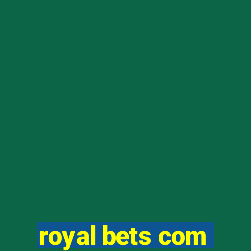 royal bets com