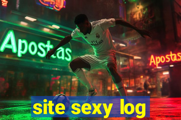 site sexy log