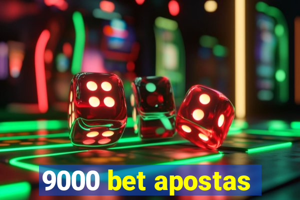 9000 bet apostas