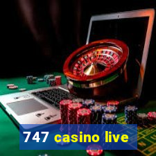 747 casino live