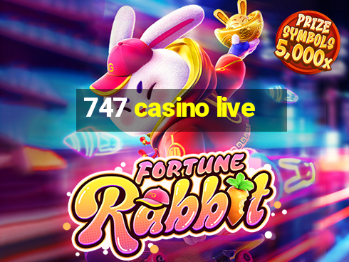 747 casino live