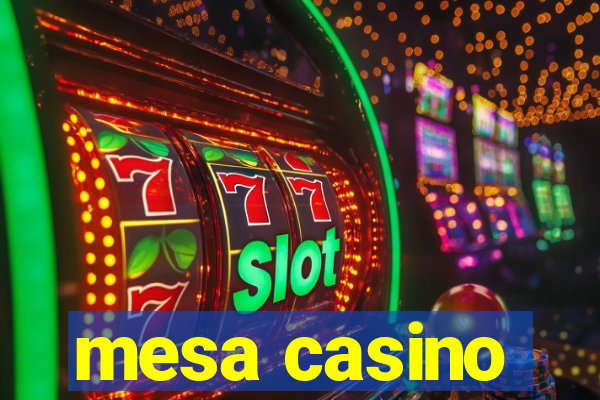 mesa casino