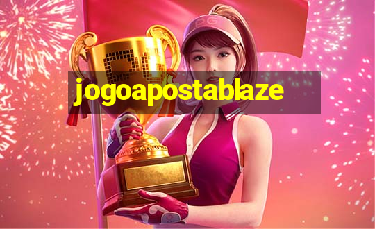 jogoapostablaze