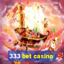 333 bet casino