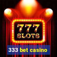 333 bet casino