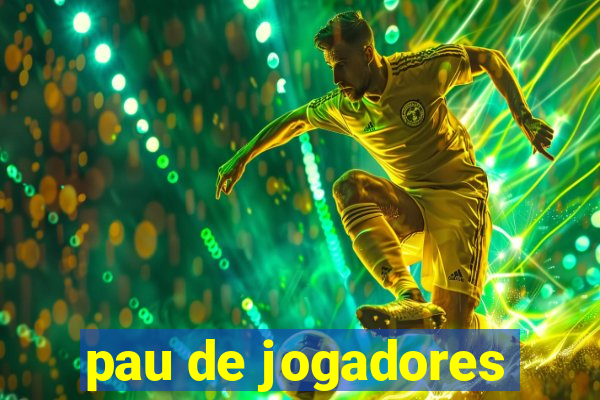 pau de jogadores