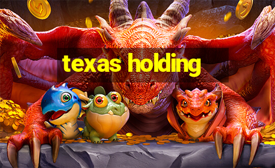 texas holding