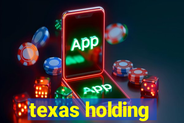 texas holding