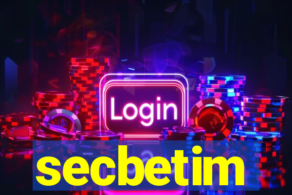 secbetim