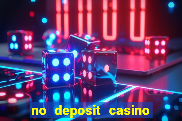 no deposit casino bonuses codes