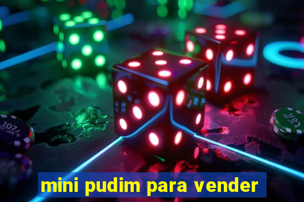 mini pudim para vender