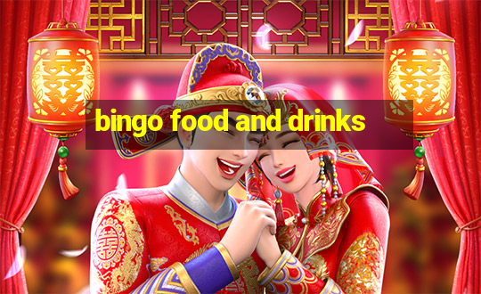 bingo food and drinks