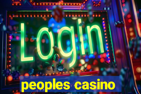 peoples casino