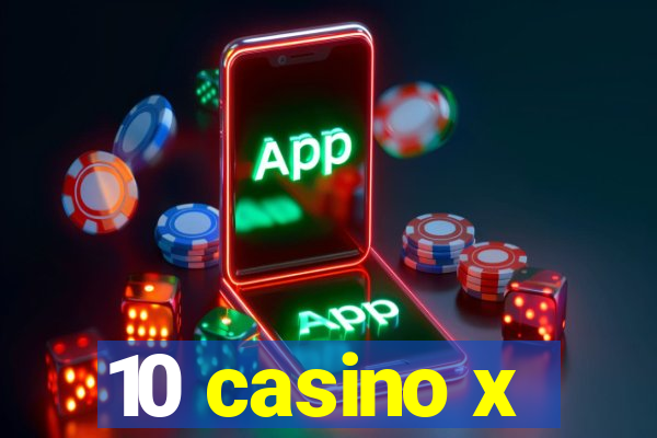 10 casino x