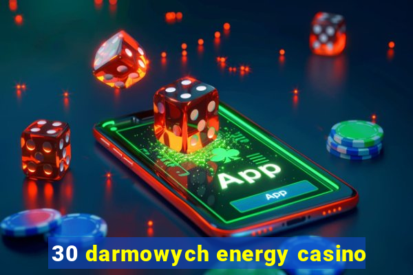 30 darmowych energy casino