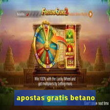 apostas gratis betano