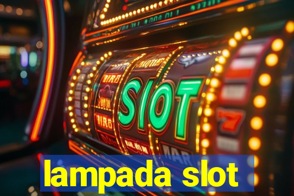 lampada slot