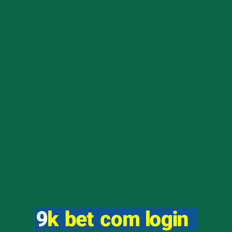 9k bet com login