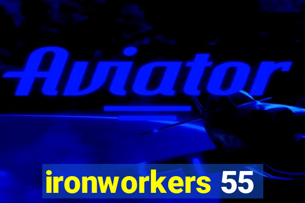 ironworkers 55