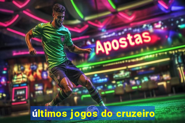 últimos jogos do cruzeiro