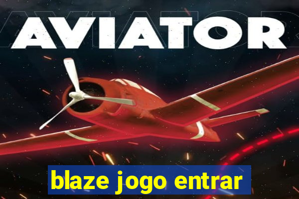 blaze jogo entrar