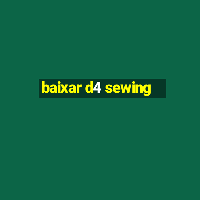 baixar d4 sewing