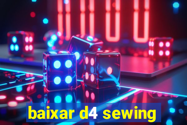 baixar d4 sewing