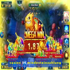 casino 5€ mindesteinzahlung