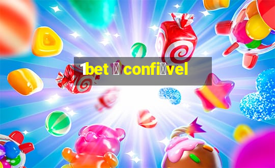 1bet 茅 confi谩vel