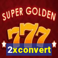 2xconvert