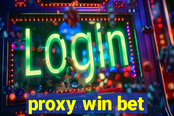 proxy win bet