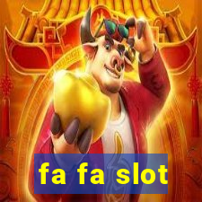 fa fa slot