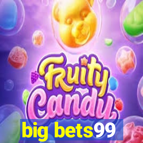 big bets99