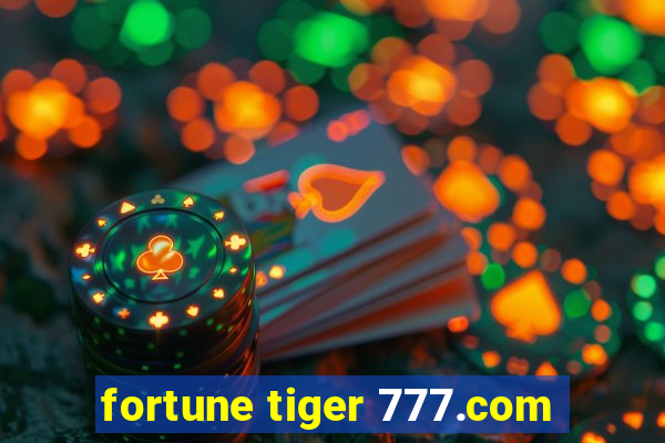 fortune tiger 777.com