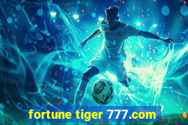 fortune tiger 777.com