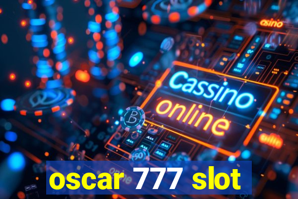 oscar 777 slot