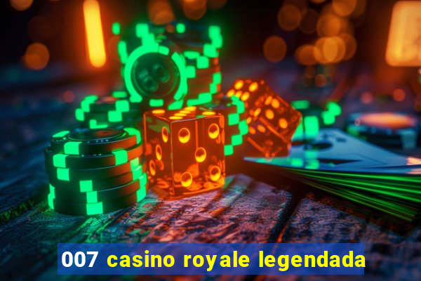 007 casino royale legendada