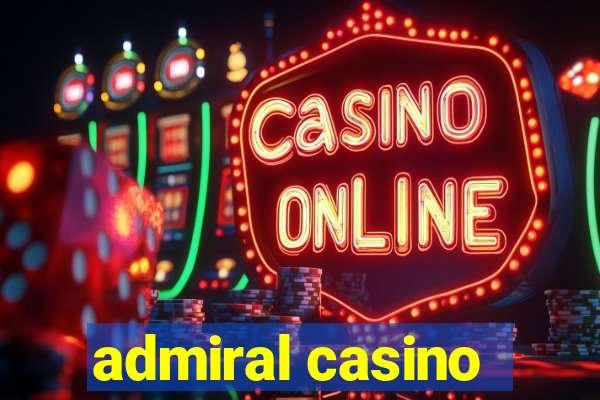 admiral casino