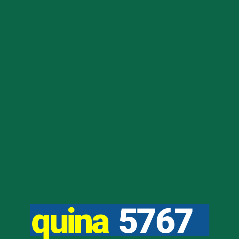 quina 5767