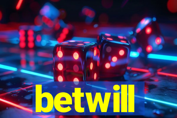 betwill