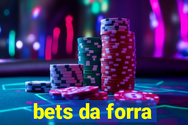 bets da forra