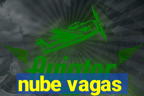 nube vagas