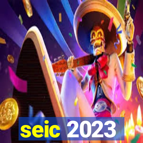 seic 2023