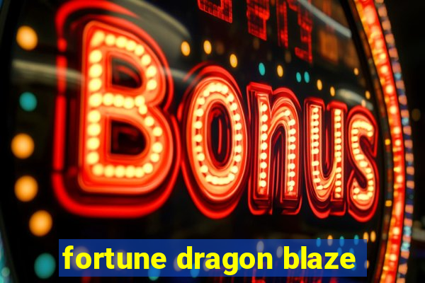 fortune dragon blaze