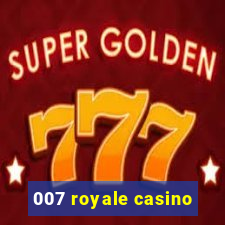 007 royale casino